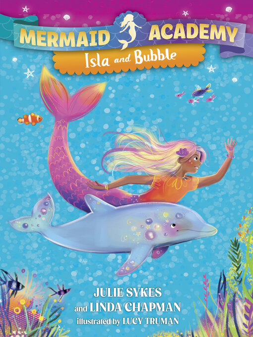 Title details for Mermaid Academy #1 by Julie Sykes - Available